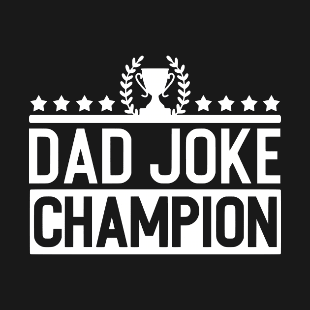 Dad Joke Champion by CANVAZSHOP