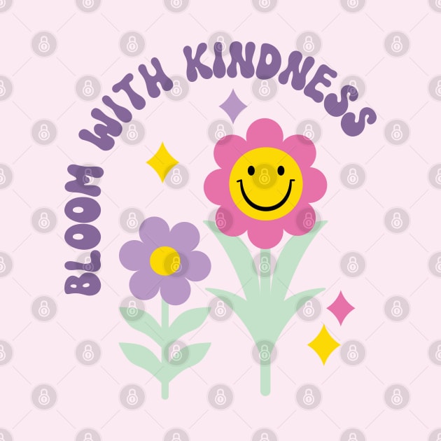 Bloom with Kindness, Retro Flowers and Smiley Face by Just a Cute World