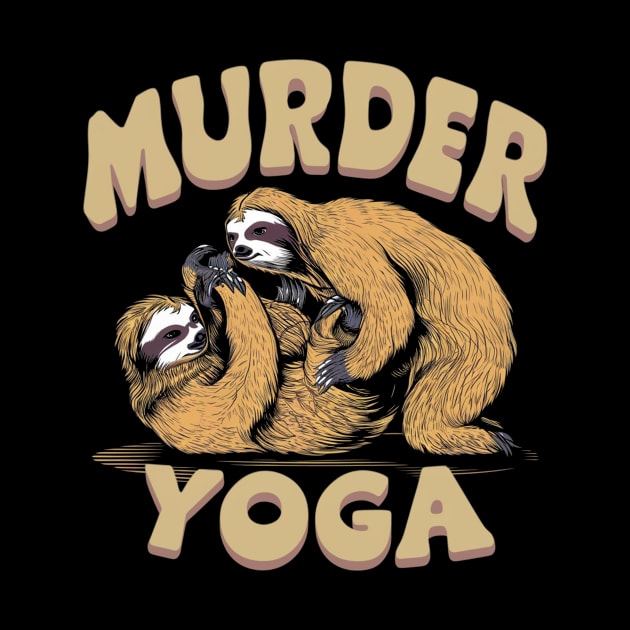 Funny Murder Yoga Ju-Jitsu Fighting Sloths by TeeTrendz