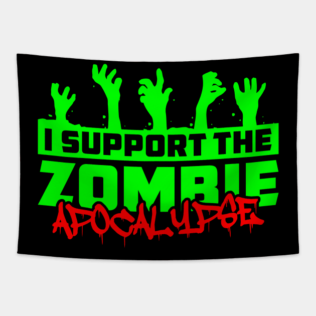 I Support The Zombie Apocalypse Tapestry by Vault Emporium