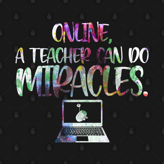 Online Teacher can do Miracles by PrimedesignsArt 