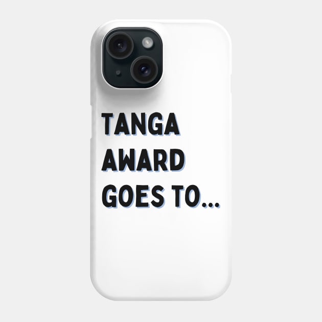 tagalog humor - tanga award goes to.. Phone Case by CatheBelan