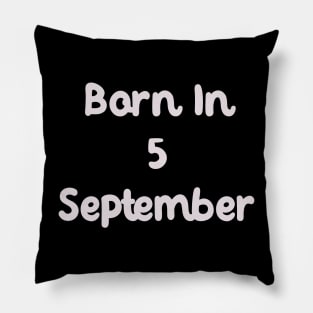 Born In 5 September Pillow