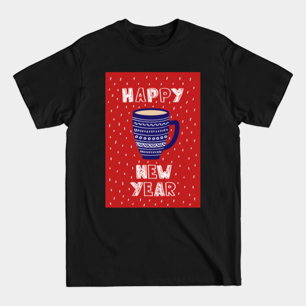 Discover Happy New Year Tea - Happy New Year - T-Shirt