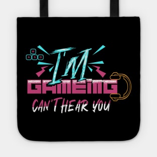 cant hear you im gaming Tote