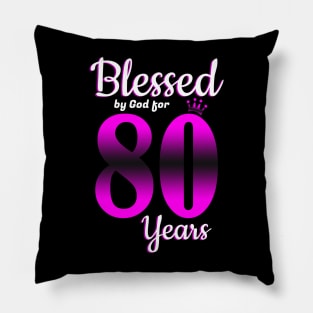 Blessed by God for 80 Years Old 80th Birthday Gifts Crown Pillow