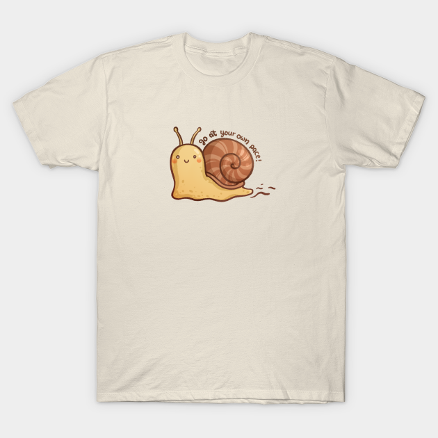 Go at your own Pace - Snail - T-Shirt