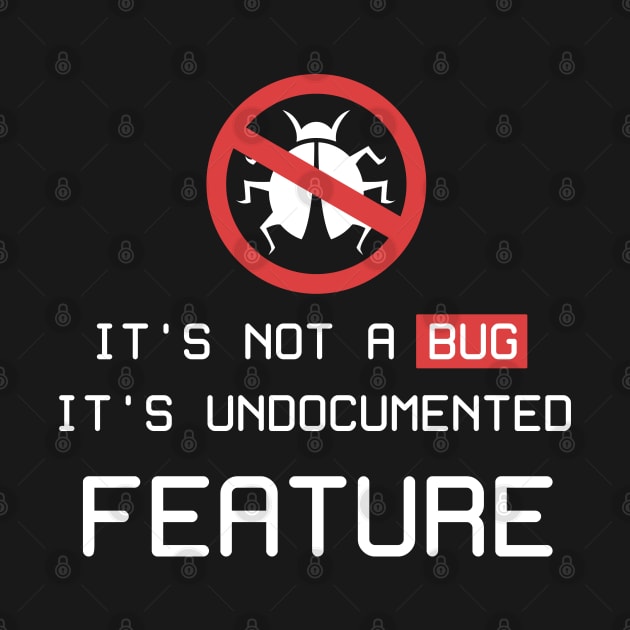 It's not a bug by Enzai