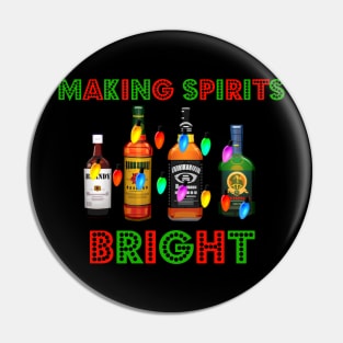 Making Spirits Bright Funny Christmas Pin