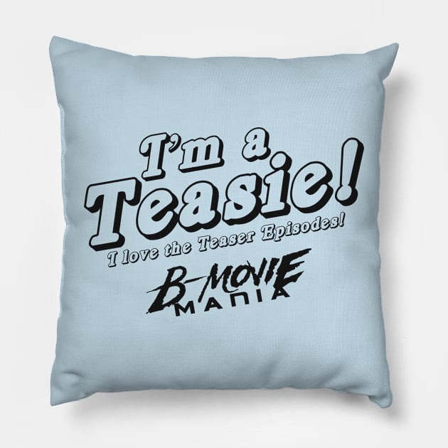 Teasie (black) Pillow by BMOVIEMANIA