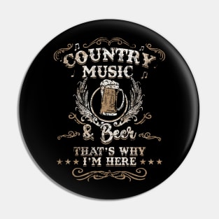 Vintage Country Music and Beer That's Why I'm Here Legends Pin