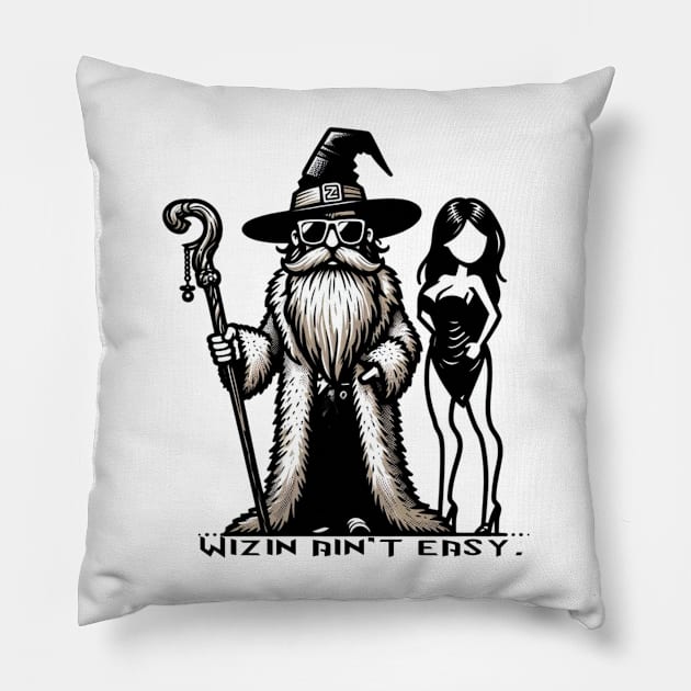 Wizin ain't easy Pillow by The Baked Wizard 