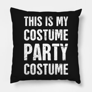 This Is My Costume Party Costume Pillow