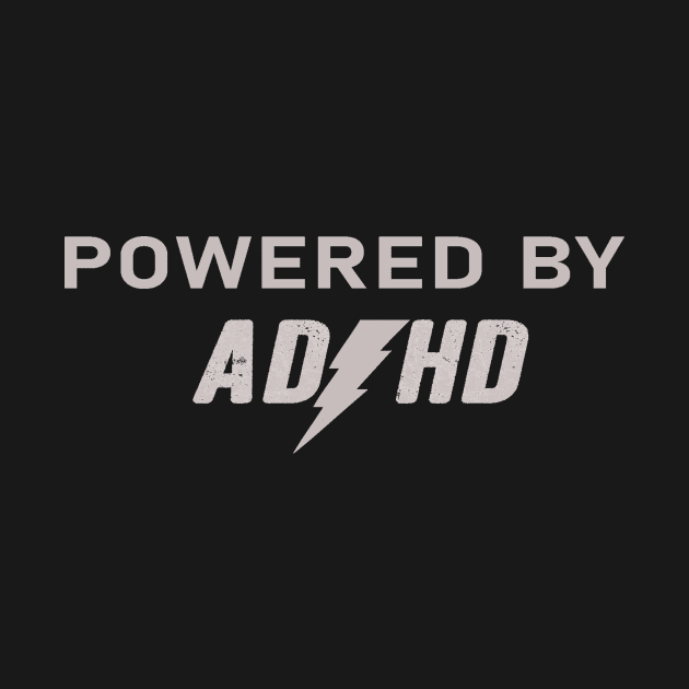 Powered by ADHD by JoeySilva