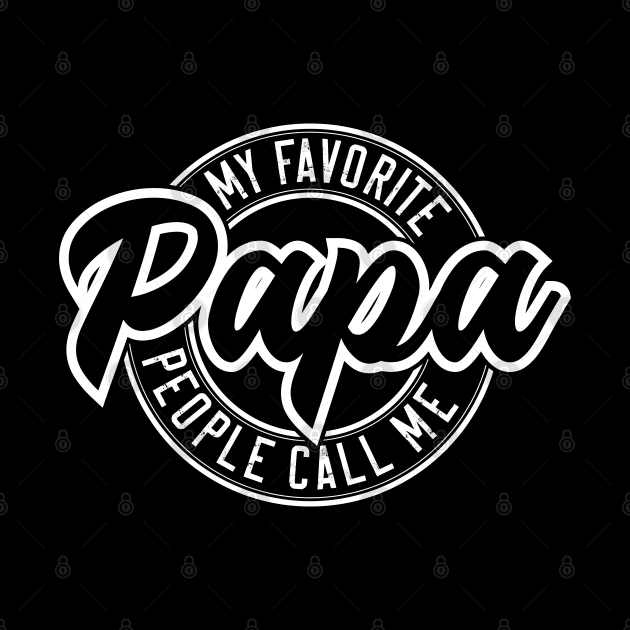 My Favorite People Call Me Papa v4 by Emma