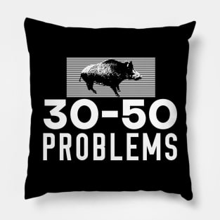 30 - 50 Feral Hogs Problem Pillow