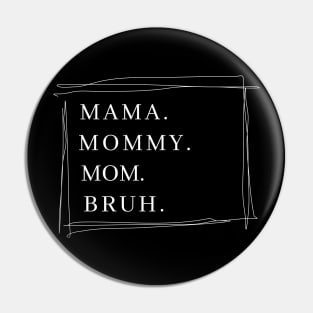 Mama Graphic Shirts for Women Mothers Day Mama Mommy Mom Bruh Pin