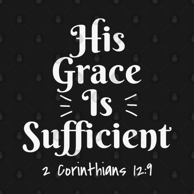 Christian Bible Verse Design His Grace Is Sufficient His Grace Is
