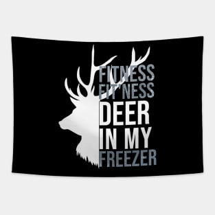 I'm Into Fitness Fit'Ness Deer In My Freezer Funny Hunter Tapestry