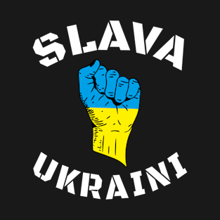 SLAVA UKRAINI! Glory to Ukraine! Freedom for Ukraine! T-Shirt