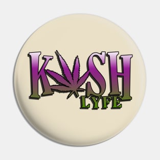 KUSH LYFE Pin