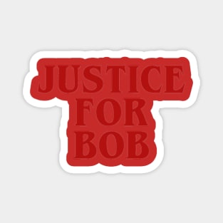 Justice for Bob Magnet