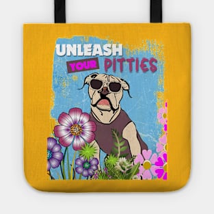 Pitbull Unleash Your Pitties Design Tote