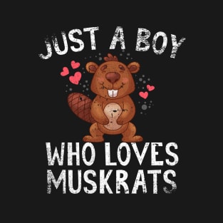 Just A Boy Who Loves Muskrats T-Shirt