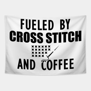 Cross Stitch - Fueled by cross stitch and coffee Tapestry