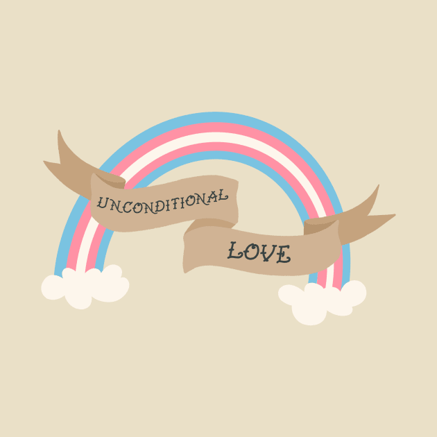 Unconditional Love Trans Ally by Ollie Day Art