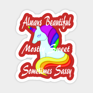 Always Beautiful Mostly Sweet Sometimes Sassy Magnet