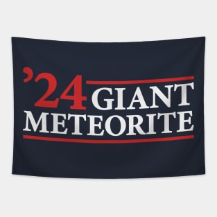 Giant Meteorite - Funny 2024 Presidential Election Campaign Tapestry
