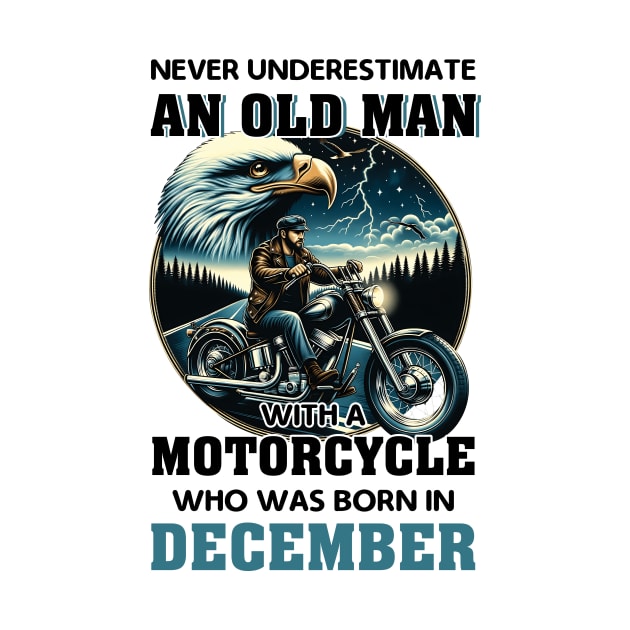 Eagle Biker Never Underestimate An Old Man With A Motorcycle Who Was Born In December by Gadsengarland.Art