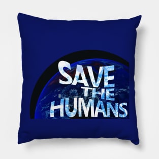 Save the Humans Pillow