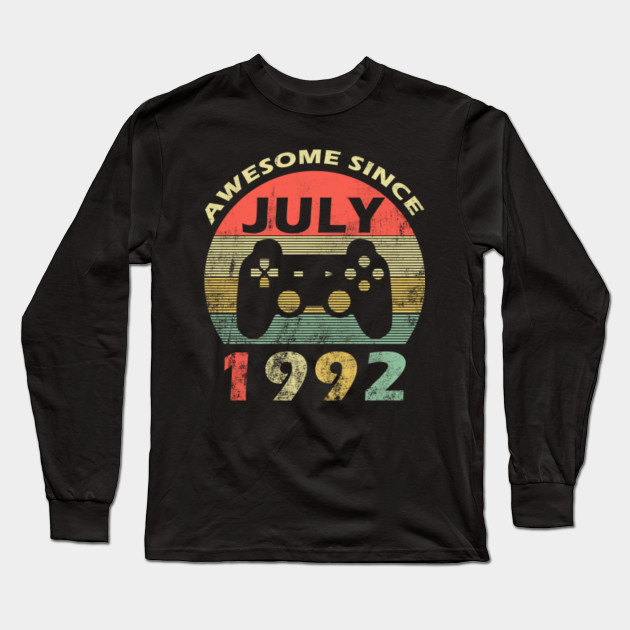 Awesome Since July 1992 28th Birthday Game Lover Awesome Since July 1992 28th Birthday Long Sleeve T Shirt Teepublic