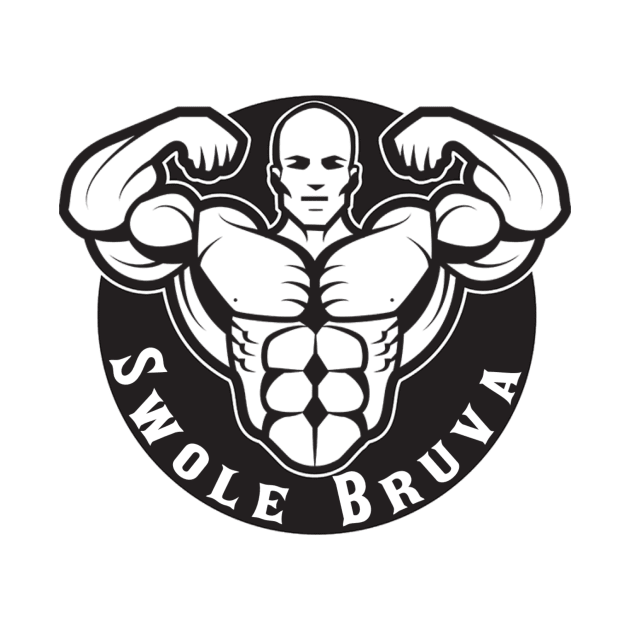 Swole. Bruva by FirstTees