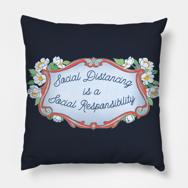 Social Distancing Is A Social Responsibility Pillow by FabulouslyFeminist