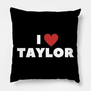 I LOVE TAYLOR Dark Pillow