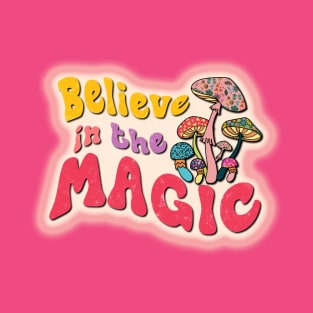 Believe In The Magic T-Shirt