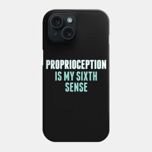 Funny Proprioception Sensory Therapy Phone Case