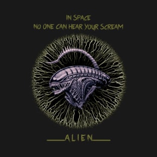 In Space No One Can Hear Your Scream T-Shirt