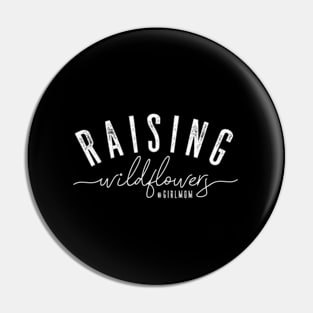 Raising Wildflowers Momlife For Moms Pin