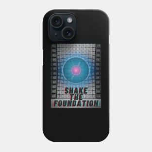 Shake the Foundation Phone Case