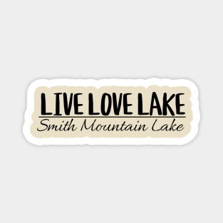 Smith Mountain Lake - Live Love Lake Magnet