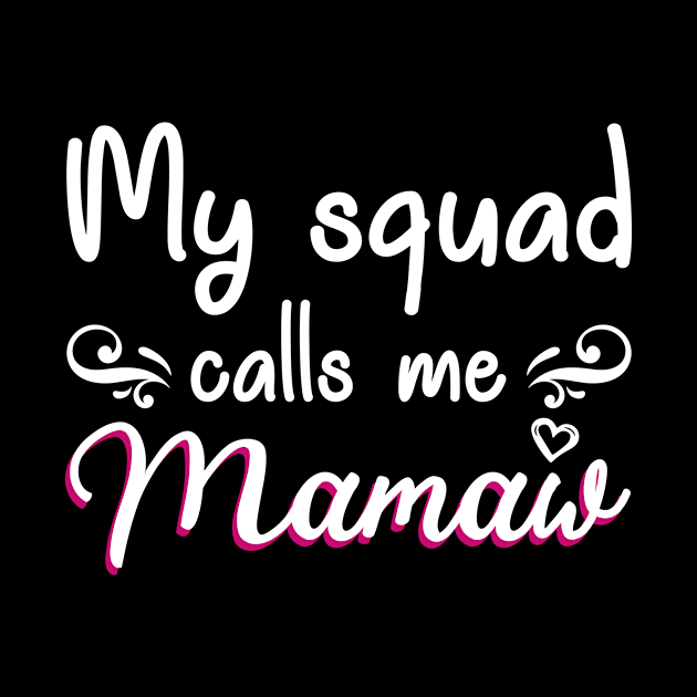 My Squad Calls Me Mamaw by gotravele store