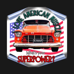 I Love American Muscle, Whats your SuperPower? T-Shirt