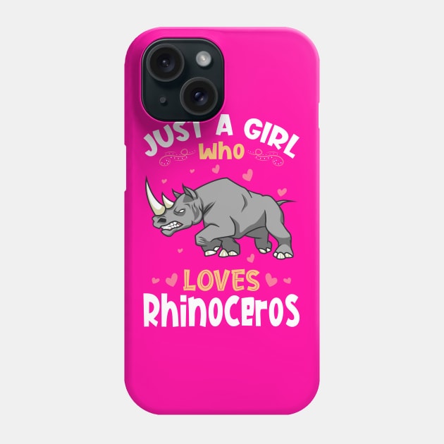 Just a Girl who Loves Rhinoceros Phone Case by aneisha