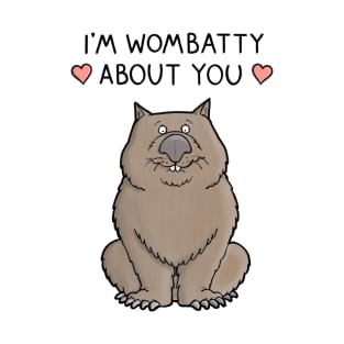 I'm wombatty about you T-Shirt