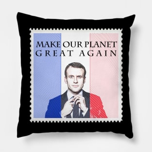 Macron Make Our Planet Great Again Pillow