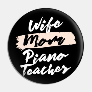 Cute Wife Mom Piano Teacher Gift Idea Pin